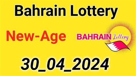 new age lottery bahrain results today|Bahrain Lottery Online .